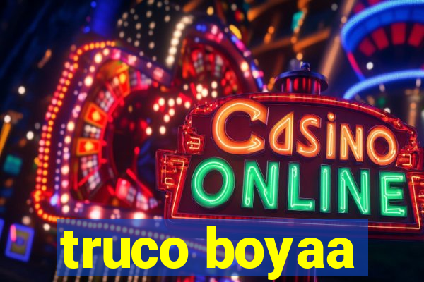 truco boyaa